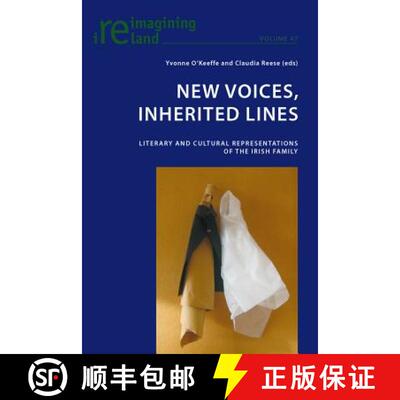 【3-4周达】New Voices, Inherited Lines : Literary and Cultural Representations of the Irish Family [9783034307994]
