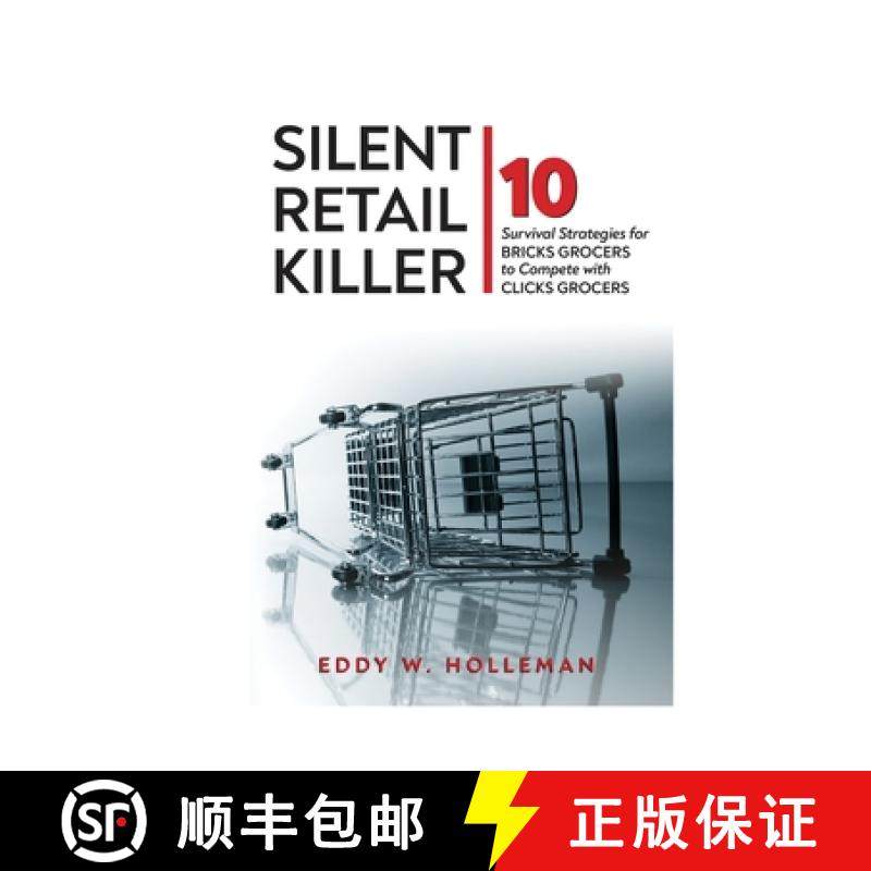 预订 Silent Retail Killer: 10 Survival Strategies for Bricks Grocers to Compete with Clicks Grocers [9798887293011]