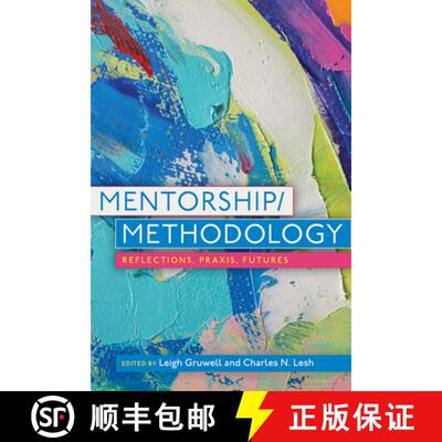 【3-4周达】Mentorship/Methodology: Reflections, Praxis, and Futures [9781646425815]