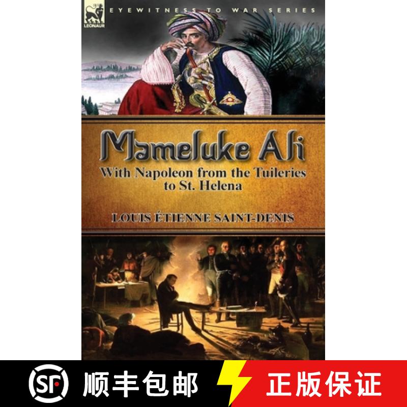 【2-3周达】Mameluke Ali-With Napoleon from the Tuileries to St. Helena [9781782823933]