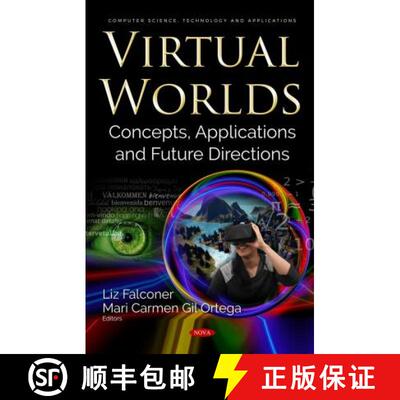 【3-4周达】精装 Virtual Worlds: Concepts, Applications and Future Directions [9781536130997]