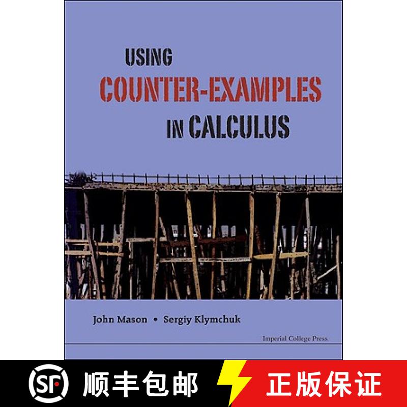 【3-4周达】Using Counter-Examples in Calculus [9781848163607]