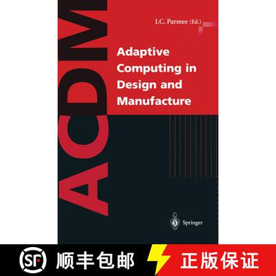 【3-4周达】Adaptive Computing in Design and Manufacture: The Integration of Evolutionary and Adaptive... [9783540762546]