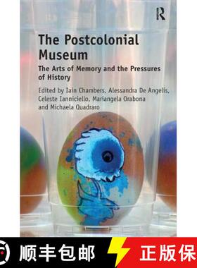 【3-4周达】The Postcolonial Museum : The Arts of Memory and the Pressures of History [9780815346609]