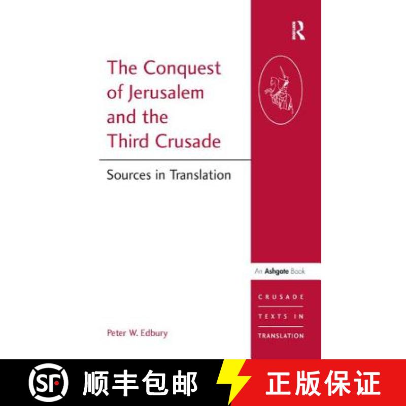 【3-4周达】The Conquest of Jerusalem and the Third Crusade: Sources in Translation [9781138451667]