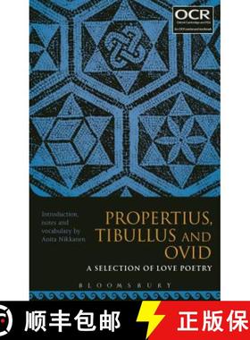 【3-4周达】Propertius, Tibullus and Ovid: A Selection of Love Poetry [9781474266147]