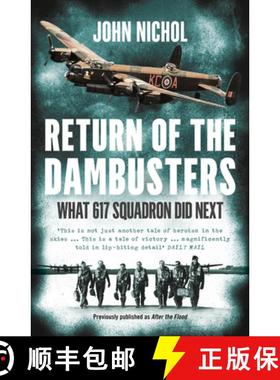 【3-4周达】Return of the Dambusters: What 617 Squadron Did Next [9780008100858]