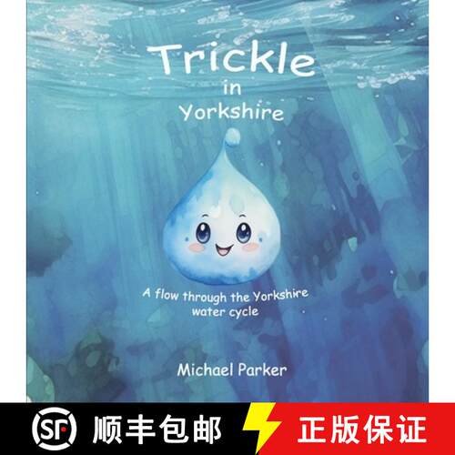 【3-4周达】Trickle in Yorkshire: A flow through the Yorkshire water cycle [9781739536602]