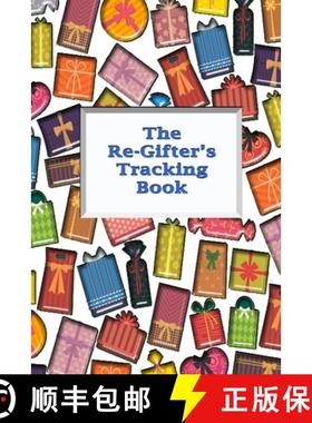 【3-4周达】The Re-Gifter's Tracking Book: Give It Again A blank form book that allows you to keep tra... [9781989194942]