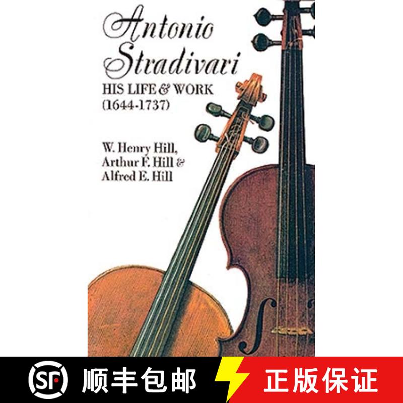 预订 Antonio Stradivari: His Life and Work [9780486204253]