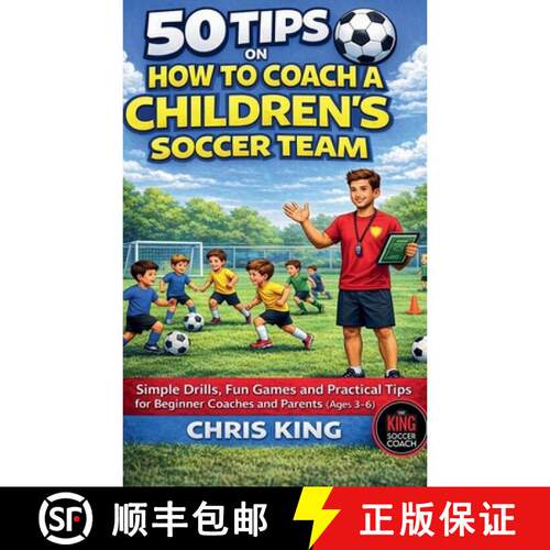 【3-4周达】50 Tips On How To Coach A Children's Soccer Team [9798223010609]