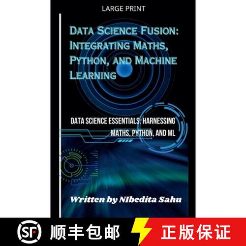 【3-4周达】Data Science Fusion: Integrating Maths, Python, and Machine Learning [9798233791345]