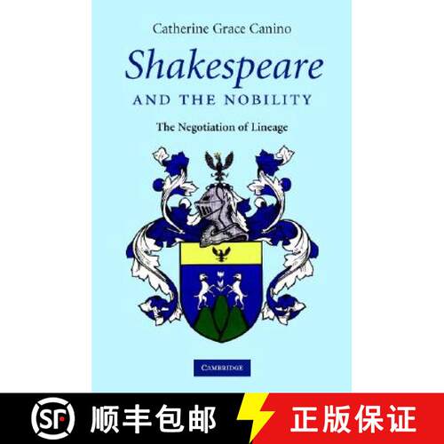 【3-4周达】精装 Shakespeare and the Nobility: The Negotiation of Lineage [9780521872911]