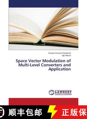 预订 Space Vector Modulation of Multi-Level Converters and Application [9783659699207]