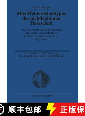 【3-4周达】Max Webers Idealtypus der nichtlegitimen Herrschaft: Von der revolutionär-autonomen mitte... [9783810033123]