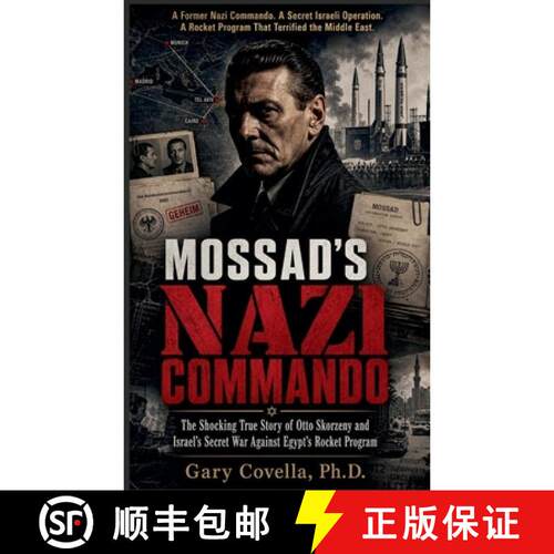 【3-4周达】Mossad's Nazi Commando: The Shocking True Story of Otto Skorzeny and Isr... [9798235352117]