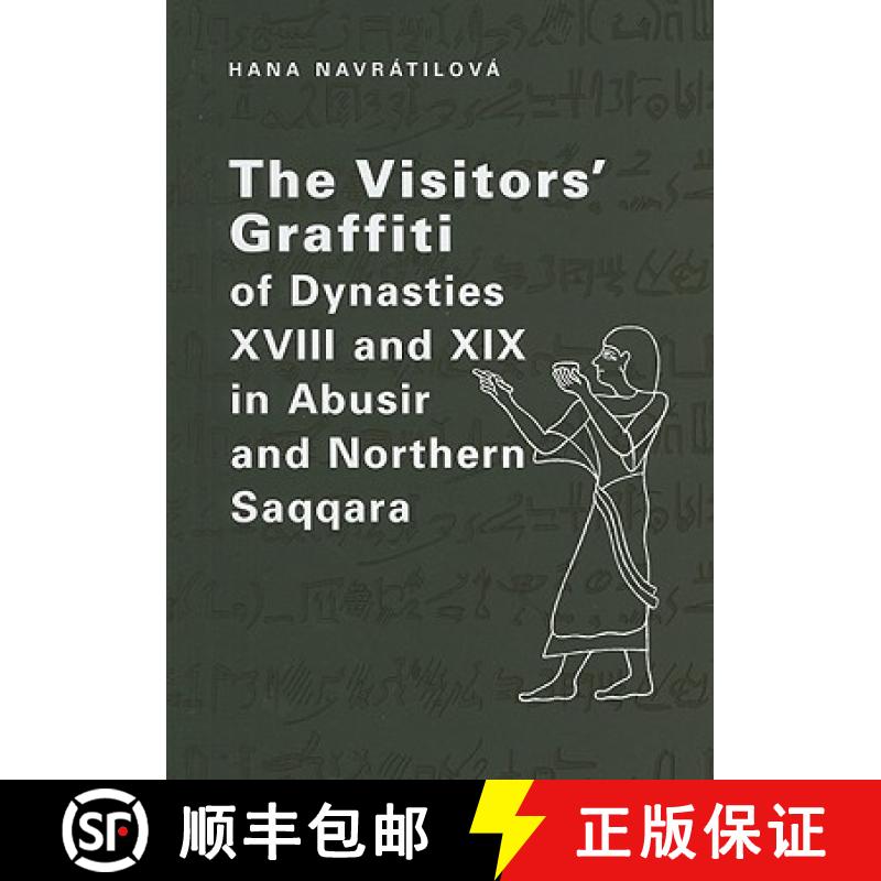 【3-4周达】The Visitors' Graffiti of Dynasties XVIII and XIX in Abusir and Northern Saqqara [With CDROM] [9788086277585]