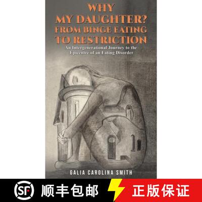 【3-4周达】Why My Daughter? From Binge Eating to Restriction: An Intergenerational Journey to the Epi... [9781035826711]