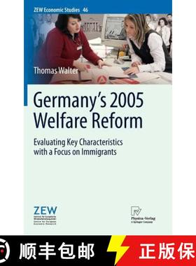 【3-4周达】Germany's 2005 Welfare Reform : Evaluating Key Characteristics with a Focus on Immigrants [9783790828696]