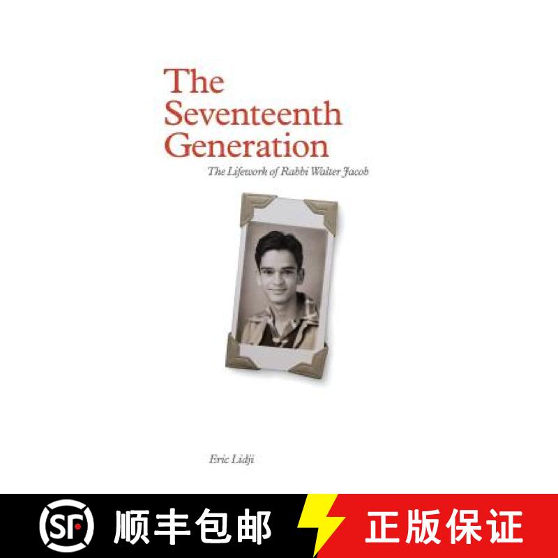 【3-4周达】The Seventeenth Generation: The Lifework of Rabbi Walter Jacob [9780692088449]