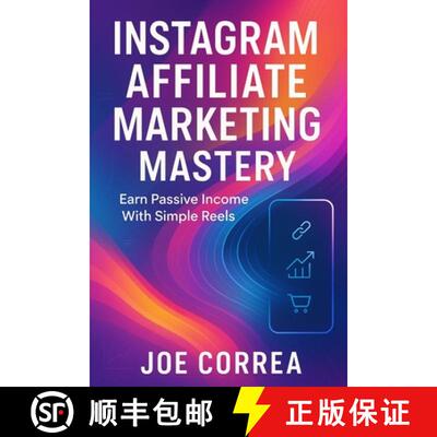 【3-4周达】Instagram Affiliate Marketing Mastery : Earn Passive Income With Simple Reels [9798295460401]