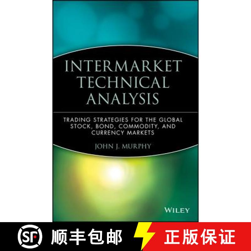 【3-4周达】Intermarket Technical Analysis: Trading Strategies For The Global Stock, Bond, Commodity A... [9780471524335]