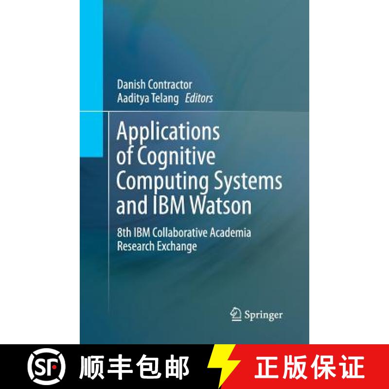 【3-4周达】Applications of Cognitive Computing Systems and IBM Watson : 8th IBM Collaborative Academi... [9789811348761]