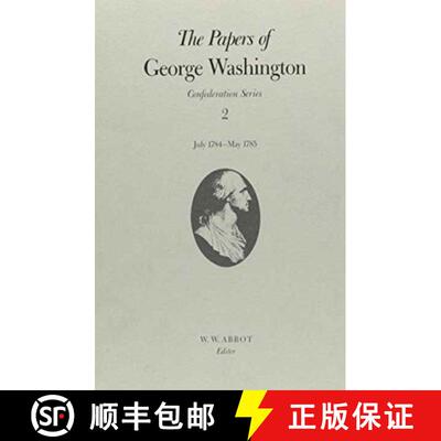 【3-4周达】Papers of George Washington Confederation Series, v.2: July 1784-May 1785: - Confederation... [9780813913490]