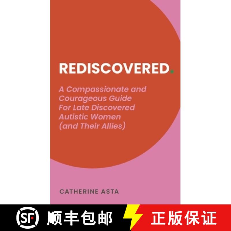 【2-3周达】Rediscovered: A self-affirming and compassionate guide for late discovered autistic women ... [9781805011507]