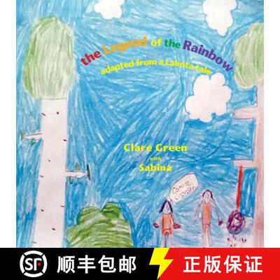 【3-4周达】The Legend of the Rainbow: adapted from a Lakota tale [9781948380409]