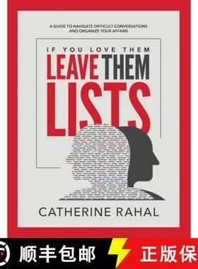【3-4周达】If You Love Them Leave Them Lists: A Guide to Navigate Difficult Conversations and Organiz... [9781778198809]