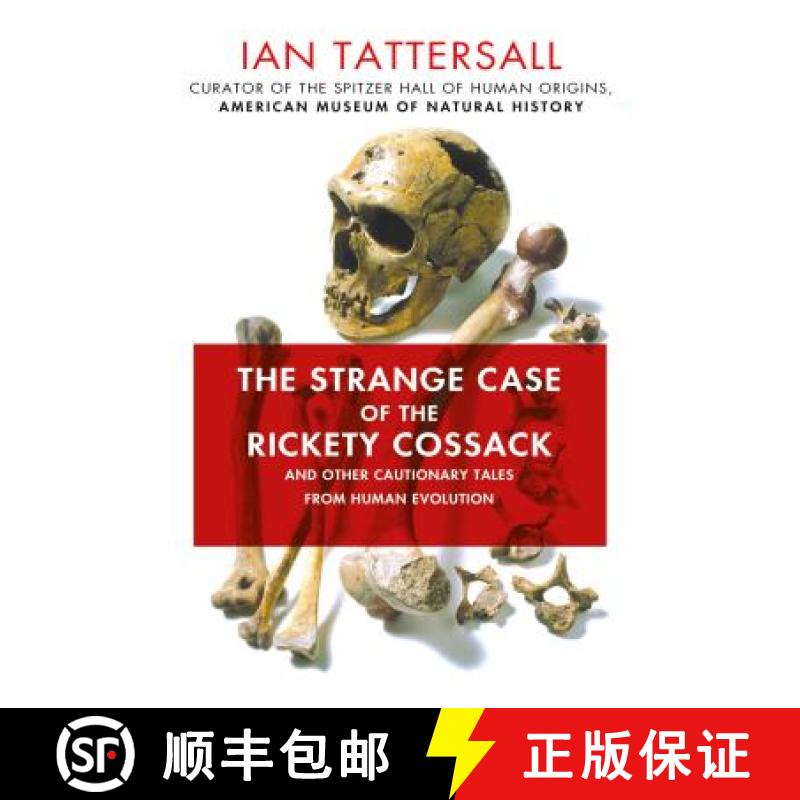 【3-4周达】The Strange Case of the Rickety Cossack: And Other Cautionary Tales from Human Evolution [9781137278890]