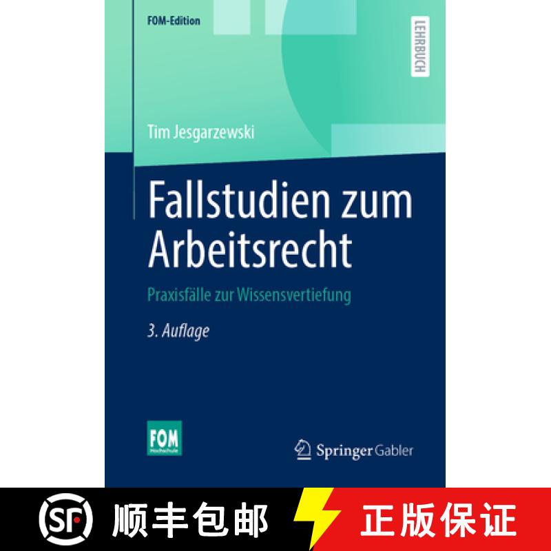 【3-4周达】Fallstudien Zum Arbeitsrecht: Praxisfälle Zur Wissensvertiefung [9783658421434]