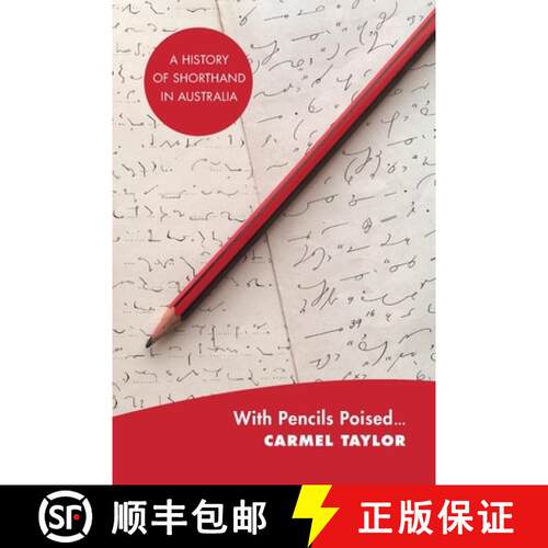 【3-4周达】With Pencils Poised...: A History of Shorthand in Australia [9781922454935]
