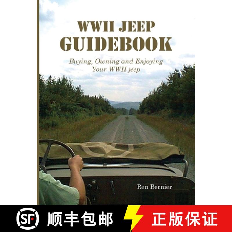 【2-3周达】WWII Jeep Guidebook: Buying, Owning and Enjoying Your WWII jeep [9781088205891]