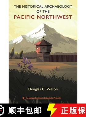 预订 The Historical Archaeology of the Pacific Northwest [9780813079172]