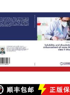 预订 Solubility and dissolution enhancement of some BCS class II drugs [9783659814037]