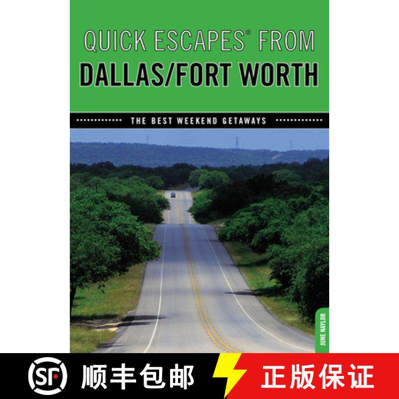 【3-4周达】Quick Escapes (R) From Dallas/Fort Worth: The Best Weekend Getaways [9780762760428]