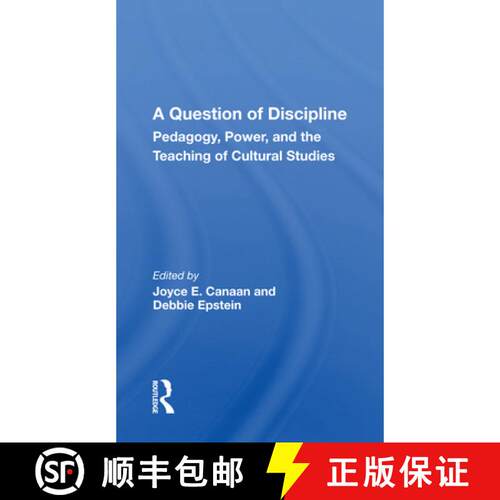 【3-4周达】A A Question of Discipline: Pedagogy, Power, and the Teaching of Cultural Studies [9780367159948]