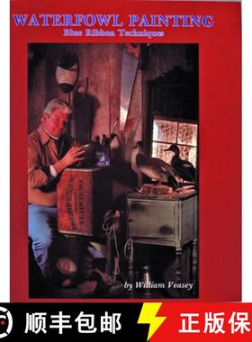 【3-4周达】Waterfowl Painting: Blue Ribbon Techniques: Blue Ribbon Techniques [9780916838904]