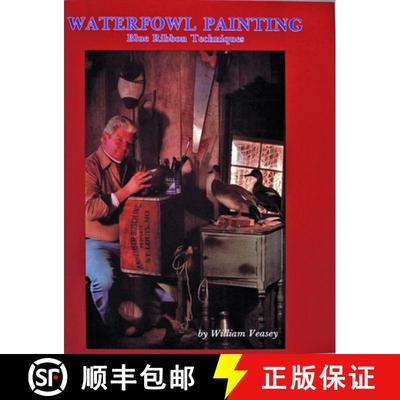 【3-4周达】Waterfowl Painting: Blue Ribbon Techniques: Blue Ribbon Techniques [9780916838904]