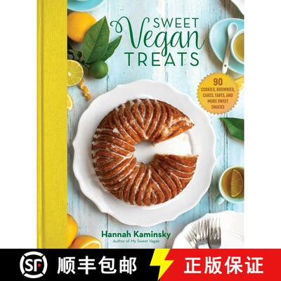 【3-4周达】Sweet Vegan Treats: 90 Recipes for Cookies, Brownies, Cakes, and Tarts [9781510741843]