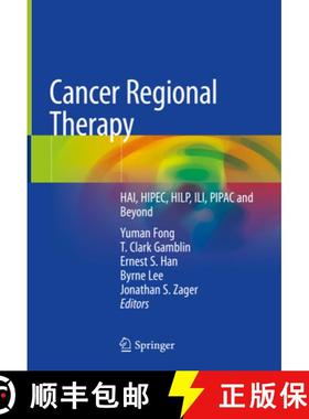 【3-4周达】Cancer Regional Therapy: Hai, Hipec, Hilp, Ili, Pipac and Beyond [9783030288907]