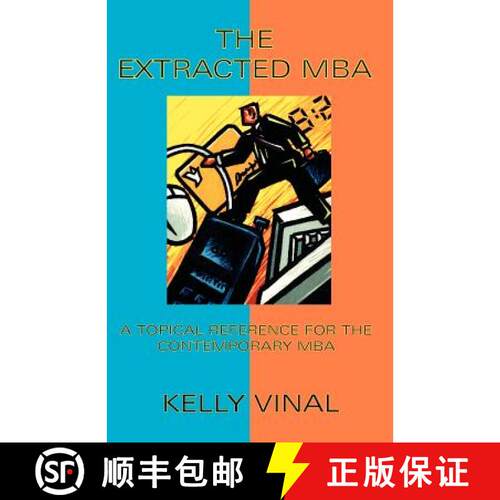 【3-4周达】The Extracted MBA: A Topical Reference for the Contemporary MBA [9781581127355]