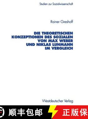 【3-4周达】Die Theoretischen Konzeptionen Des Sozialen Von Max Weber Und Niklas Luhmann Im Vergleich [9783531134529]