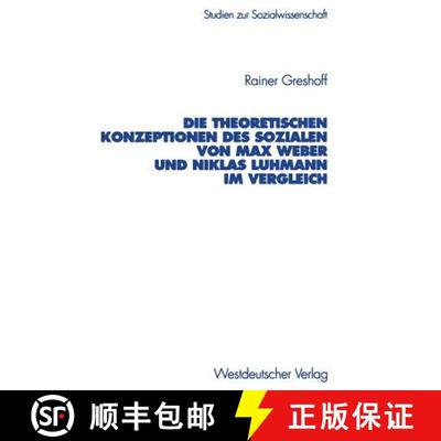 【3-4周达】Die theoretischen Konzeptionen des Sozialen von Max Weber und Niklas Luhmann im Vergleich [9783531134529]