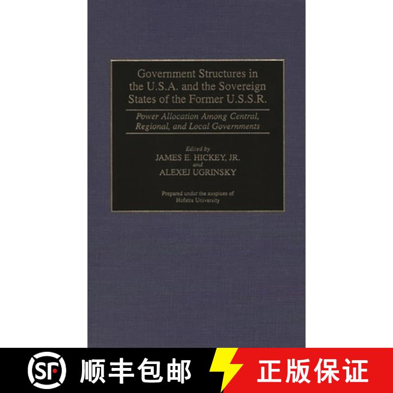 【3-4周达】Government Structures in the U.S.A. and the Sovereign States of the Former U.S.S.R.: Power... [9780313296536]