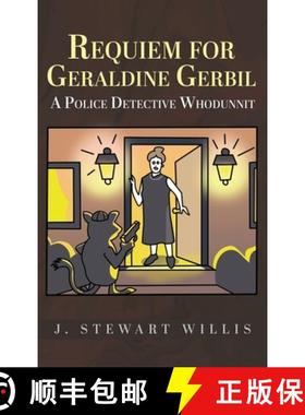 预订 Requiem for Geraldine Gerbil: A Police Detective Whodunnit [9781962492645]