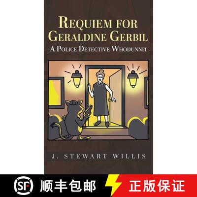 【3-4周达】Requiem for Geraldine Gerbil: A Police Detective Whodunnit [9781962492645]