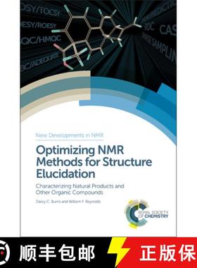 【3-4周达】Optimizing NMR Methods for Structure Elucidation : Characterizing Natural Products and Oth... [9781782625391]